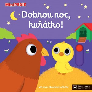 Svojtka MiniPEDIE - Dobrou noc, kuřátko!