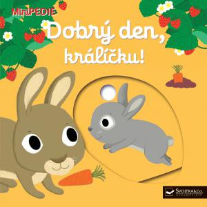 Svojtka Leporelo MiniPEDIE – Dobrý den, králíčku!