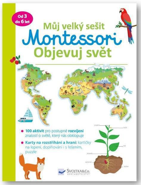 Svojtka Můj velký sešit Montessori objevuj svět