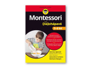 Montessori pro (ne)chápavé (3–6 let)