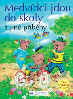 Medvídci jdou do školy a jiné příběhy