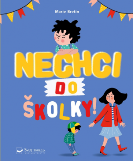 Nechci do školky!