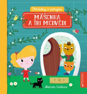 Pohádky v pohybu - Mášenka a tři medvědi