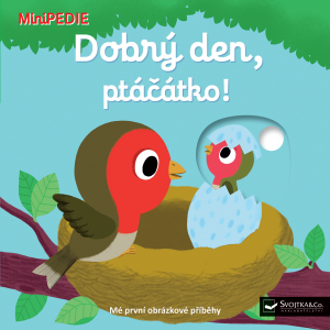 MiniPEDIE - Dobrý den, ptáčátko!