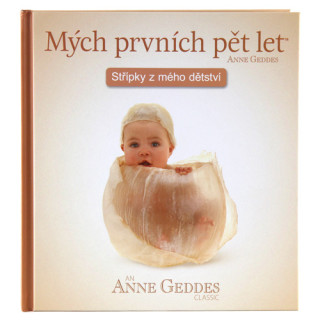 Kniha Mých Prvních Pět Let Anne Geddes (v cibulce)