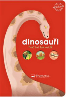 Svojtka Dinosauři - Proč byli tak velcí?