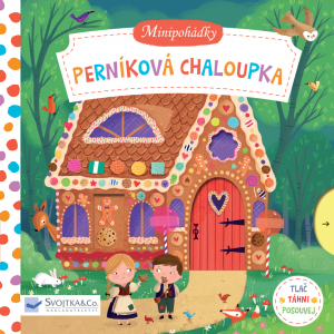 Minipohádky – Perníková chaloupka