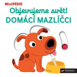 MiniPEDIE – Objevujeme svět! Domácí mazlíčci