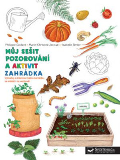 Můj sešit pozorování a aktivit Zahrádka