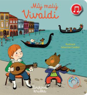 Můj malý Vivaldi  Emilie Collet, ilustrace Séverine Cordier