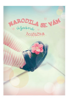 Přání do obálky Narodila se Vám úžasná holčička