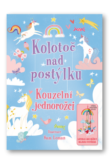 Kolotoč nad postýlku - Kouzelní jednorožci