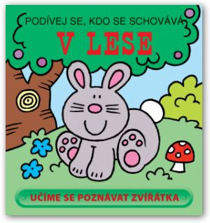 Knížka Podívej se, kdo se schovává - v lese