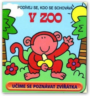 Knížka Podívej se, kdo se schovává - v ZOO