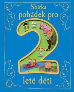 Sbírka pohádek pro 2leté děti