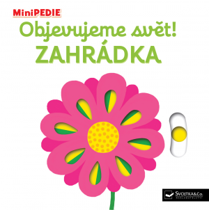 MiniPEDIE - Objevujeme svět! Zahrádka