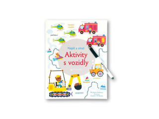 Napiš a smaž - Aktivity s vozidly Kirsteen Robso, ilustrace Gareth Williams