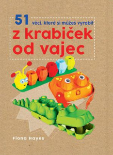 Kniha 51 věcí, které si můžeš vyrobit z krabiček od vajec