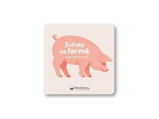 Zvířata na farmě - rozpohybovaná kniha