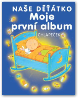 Moje první album – naše děťátko – chlapeč