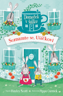 Domeček v šálku: Seznamte se, Ušáčkovi