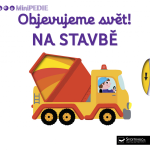 MiniPEDIE - Objevujeme svět! Na stavbě