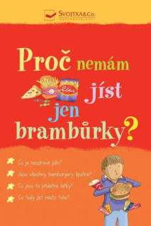 Proč nemám jíst jen brambůrky?