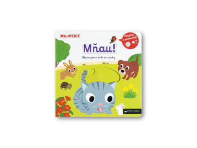 MiniPEDIE – Mňau! Objevujeme svět se zvuky  Nathalie Choux