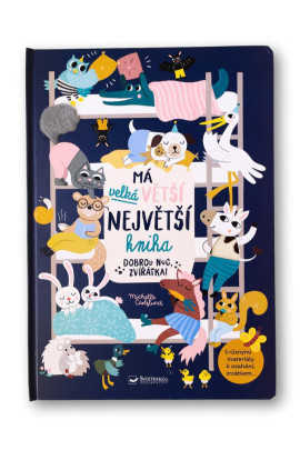 Má velká větší největší kniha - Dobrou noc, zvířátka!