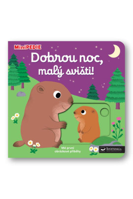 MiniPEDIE - Dobrou noc, malý svišti!