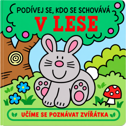 Knížka Podívej se, kdo se schovává - v lese