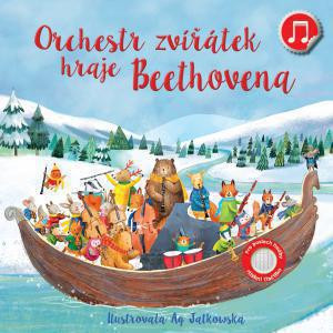 Orchestr zvířátek hraje Beethovena  Sam Taplin, ilustrace Ag Jatkowska