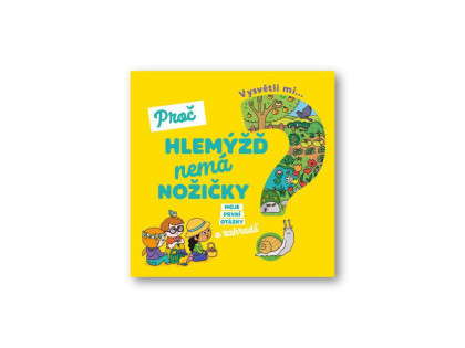 Vysvětli mi...Proč hlemýžď nemá nožičky?Joséphine Sauvage, Ninie