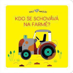 Malí mazlíci Kdo se schovává na farmě?