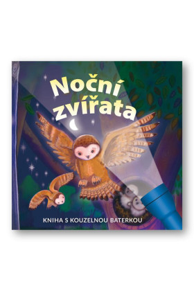 Noční zvířata - Kniha s kouzelnou baterkou