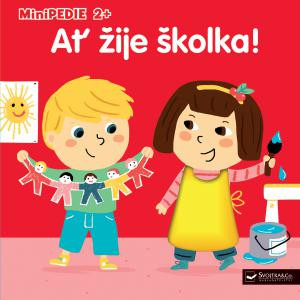 Leporelo Minipedie 2+ Ať žije školka!