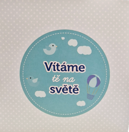 Přání k narození pro chlapečka - Vítáme tě na světě - modré