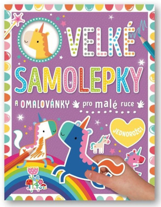 Velké samolepky a omalovánky pro malé ruce Jednorožci Dawn Machell