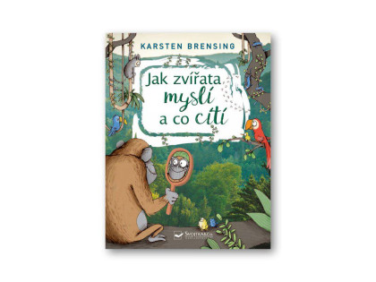 Jak zvířata myslí a co cítí Karsten Brensing, Nikolai Renger