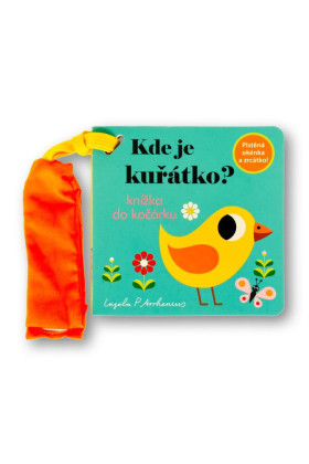 Kde je kuřátko? Knížka do kočárku