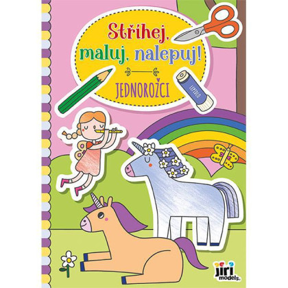 Stříhej, maluj, nalepuj! Jednorožci