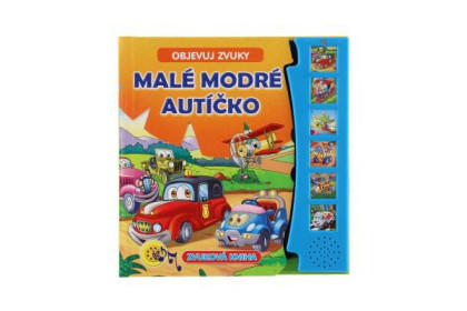 Zvuková knížka Malé modré autíčko Objevuj zvuky CZ verze 19 x 19,5 cm
