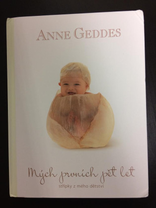 Kniha Mých Prvních Pět Let Anne Geddes - Kahu 2.JAKOST - ohnuté rohy