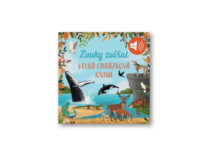 Velká obrázková kniha - Zvuky zvířat