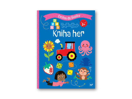 Cestou do školky Kniha her 5+