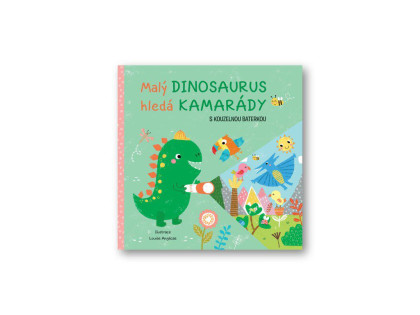 Malý dinosaurus hledá kamarády s kouzelnou baterkou
