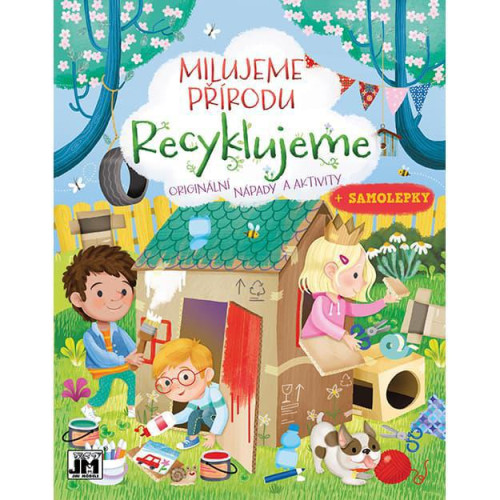 Milujeme přírodu Recyklujeme