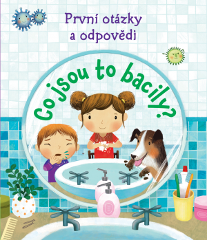 Kuk pod okénko - Co jsou to bacily? Úplně první otázky a odpovědi