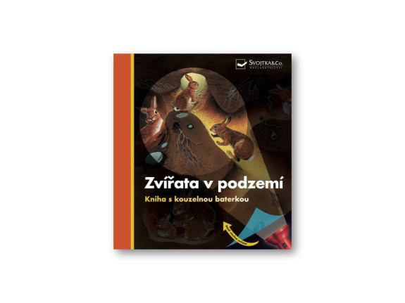 Zvířata v podzemí Kniha s kouzelnou baterkou Daniel Moignot