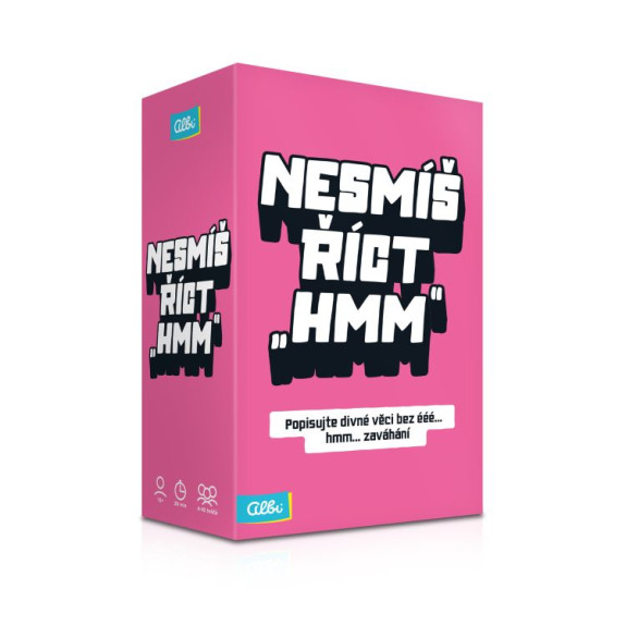 Nesmíš říct hmm Albi